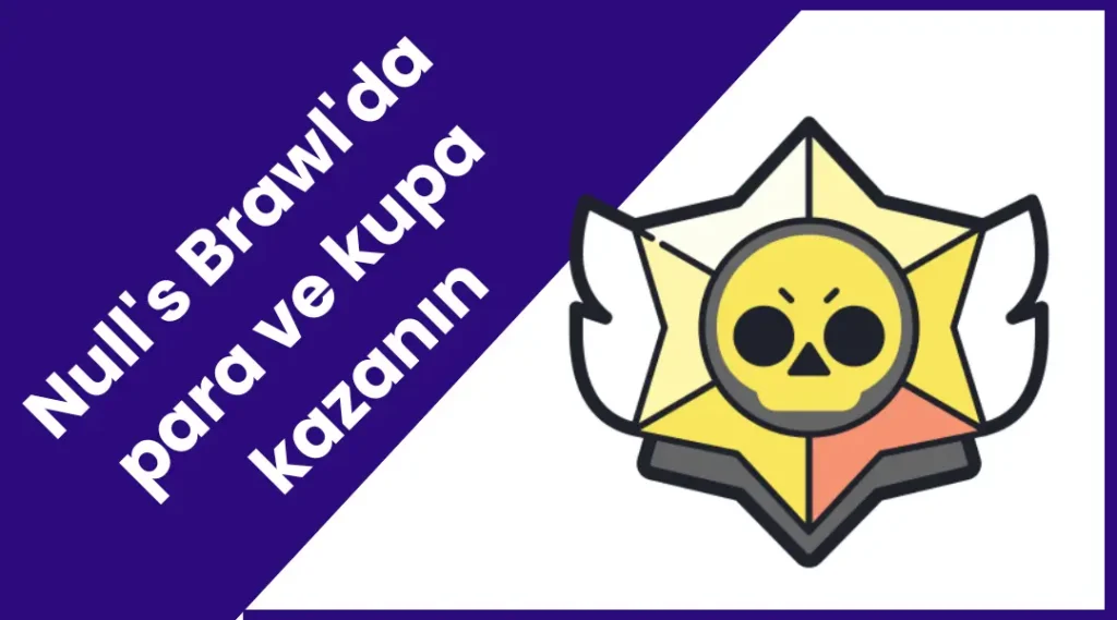 Null's Brawl'da para ve kupa kazanın